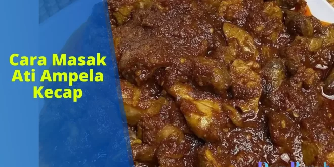 cara masak ati ampela kecap