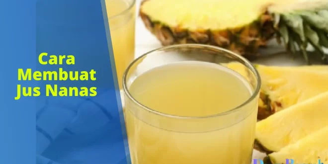 cara membuat jus nanas