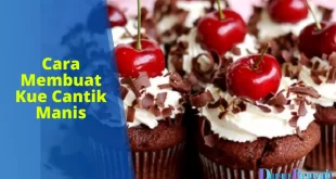 cara membuat kue cantik manis