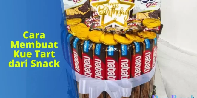 cara membuat kue tart dari snack