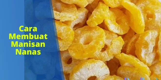 cara membuat manisan nanas