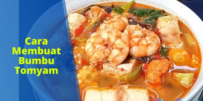 cara membuat bumbu tomyam