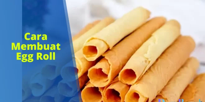 cara membuat egg roll