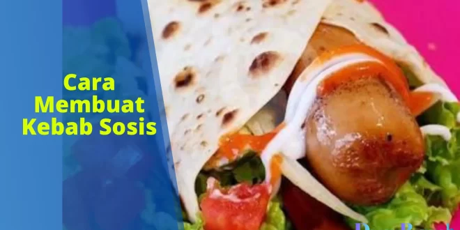cara membuat kebab sosis