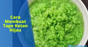 cara membuat tape ketan hijau