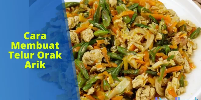 cara membuat telur orak arik