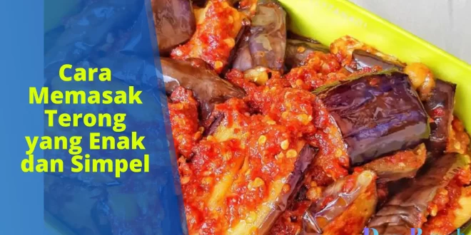 cara memasak terong yang enak dan simpel