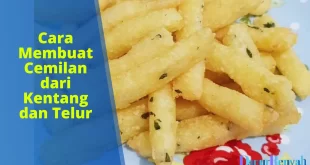 cara membuat cemilan dari kentang dan telur