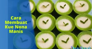 cara membuat kue nona manis