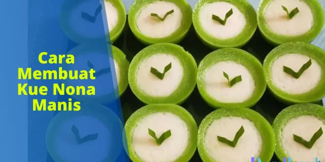 cara membuat kue nona manis