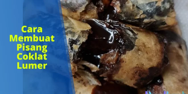 cara membuat pisang coklat lumer