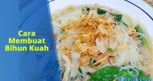 cara membuat bihun kuah