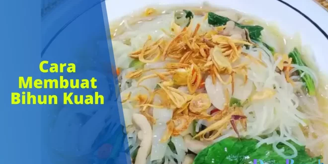 cara membuat bihun kuah