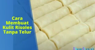 cara membuat kulit risoles tanpa telur