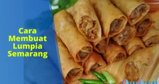 cara membuat lumpia Semarang