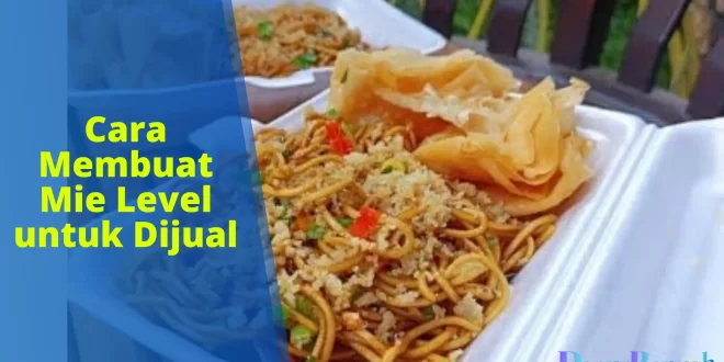 cara membuat mie level untuk dijual