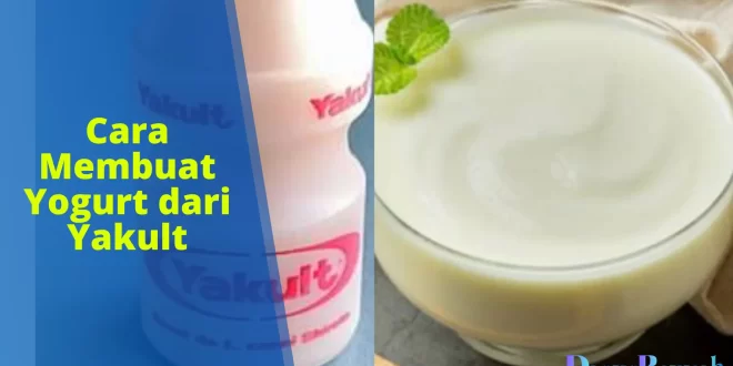 cara membuat yogurt dari Yakult