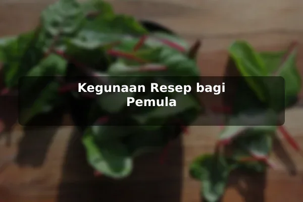 Kegunaan Resep bagi Pemula