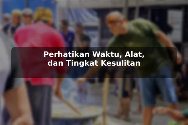 Cara Menentukan Pendekatan Resep Masakan yang Sesuai Kebutuhan untuk Pemula 3 Perhatikan Waktu, Alat, dan Tingkat Kesulitan
