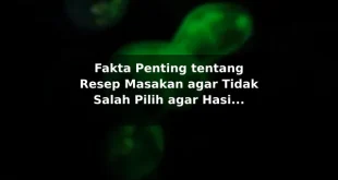 Fakta Penting tentang Resep Masakan agar Tidak Salah Pilih agar Hasil Lebih Konsisten